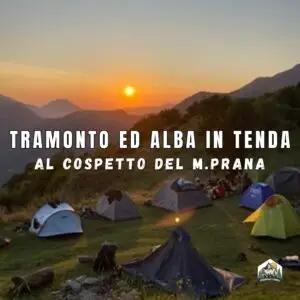 Tendata in APUANE - Tramonto EPICO ed Alba sul Monte Prana - 11/12 luglio