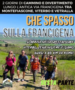 Che SPASSO sulla Francigena da Montefiascone a Vetralla - sesta tappa - 21/22 febbraio