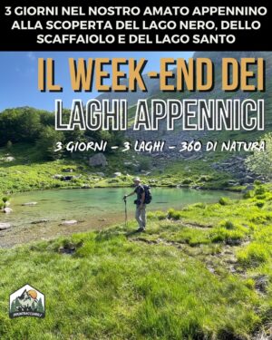 Il week-end dei laghi APPENNINICI - 3 giorni&3laghi - 1/3 maggio