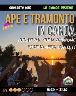 Aperi-sunset in CANOA sul fiume Ombrone - sab 30/05