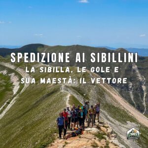 I Monti Sibillini: la regina Sibilla, il re Vettore e l'infernaccio - 10/12 luglio