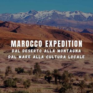 Marocco Expedition: Dal deserto alle montagne dell'Alto Atlante, fino all'oceano e ai souk di Marrakech - 31 maggio/8 giugno