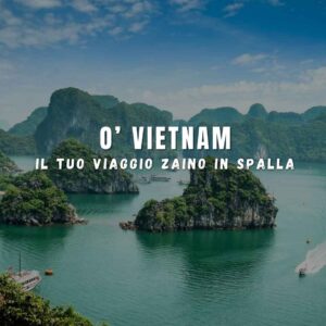 O' VIETNAM - viaggio a 360 gradi in questa terra fantastica, tra trekking, local food ed avventura - 22 feb/7 marzo